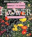 Better Homes and Gardens Complete Guide to Flower Gardening