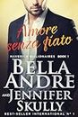 Amore senza fiato (Maverick Billionaires 1) (Maverick Billionaires - romanzi rosa italiano) (Italian Edition)