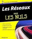 Les Réseaux Pour les Nuls (INFORMATIQUE) (French Edition)