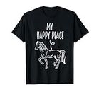 My Happy Place Horse Lover Gifts Horseback Riding Equestrian T-Shirt