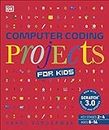 Computer Coding Projects for Kids: A unique step-by-step visual guide, from binary code to building games (DK Help Your Kids With)