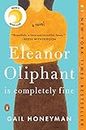 Eleanor Oliphant Is Completely Fine: Reese's Book Club (A Novel)