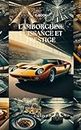 Lamborghini: Puissance et Prestige (L'Histoire des Grandes Marques Automobiles t. 1) (French Edition)