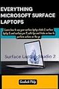 Everything Microsoft Surface Laptops: Learn how to use your surface laptop studio 2, surface laptop 5, and surface pro 9, with tips and tricks on how to perform actions on the go.