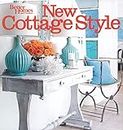 New Cottage Style, 2nd Edition (Better Homes and Gardens) (Better Homes and Gardens Home)
