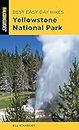 Best Easy Day Hikes Yellowstone National Park (Best Easy Day Hikes Series)