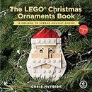 The LEGO Christmas Ornaments Book, Volume 2: 16 Designs to Spread Holiday Cheer! (English Edition)