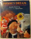 Pierre's Dream by Jennifer Armstrong (1999, Hardcover)