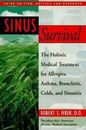 Sinus Survival: The Holistic Medical Treatment for Allergies, Asthma,...