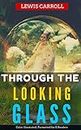 Through the Looking Glass: Color Illustrated, Formatted for E-Readers (Unabridged Version)
