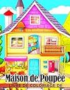 Livre de coloriage de maison de poupée: Pages de coloriage de décoration de jouets avec de (French Edition)