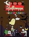 Halloween Coloring Book: For Kids and Adults with Zombie, Ghosts, Monsters, Fantasy Creatures and more
