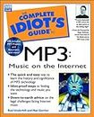 Complete Idiot's Guide to MP3: Music on the Internet: Jukebox Deluxe : Turn Your PC into a Digital Jukebox (The Complete Idiot's Guide)