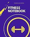 fitness notebook : for men and women that love sport and motivation: Fitness Notebook: for Men and Women that love Sport and Motivation just Focus 7.5 ... & Fitness Calender & Fitness log book series)