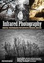 Infrared Photography: Digital Techniques for Brilliant Images (Pro Photo Series)