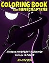 Coloring Book for Minecrafters: Awesome Minecraft Drawings for You to Color