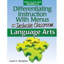 Differentiating Instruction With Menus For The Inclusive Classroom: Language Arts (Grades K-2)