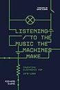 Listening to the Music the Machines Make: The Electronic Pop Revolution 1978-1983