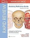 Rapid Review: Anatomy Reference Guide: A Guide for Self-Testing and Memorization