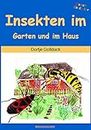 Insekten im Garten und im Haus (Kleinste Entdecker 19) (German Edition)