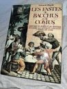 Les fastes de Bacchus et de Comus ou Histoire du boire et du manger en Europe