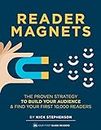 Reader Magnets: Build Your Author Platform and Sell more Books on Kindle (2022 Edition)
