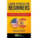 Learn Spanish for Beginners� Level 2: Learn Spanish in� - Paperback NEW Audioboo