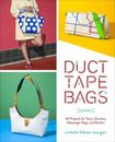 NEW!! Duct Tape Bags 40 Projects by Richela Fabian Morgan (2016, Paperback)