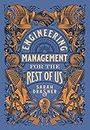 Engineering Management for the Rest of Us