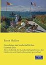 Grundzüge der landschaftlichen Gartenkunst: Eine Ästhetik der Landschaftsgärtnerei, den Gärtnern und Gartenfreunden gewidmet