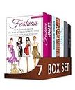 Fashion Design 7 in 1 Box Set: Your Fashion Guide On How to Dress Up With Style, French Chic, Smart Wardrobe, Homemade Organic Sunscreen, Etsy, Interior Design and Fashion Guide to Beauty, Chic Style