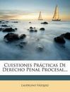 Cuestiones Prcticas De Derecho Penal Procesal... [Spanish Edition]