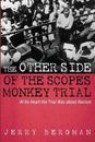 Jerry Bergman The Other Side of the Scopes Monkey Trial (Poche)