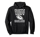 What Happens In Vegas Started In Oakland Shirt Sporty Gift Pullover Hoodie