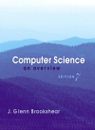 Computer Science: An Overview (International Edition) By J. Glen