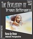 The Revelation of Yeshua HaMashiach: A Hebraic Perspective Verse by Verse Part 10 (Revelation Series)