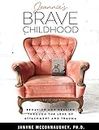 Jeannie's Brave Childhood : Behavior and Healing through the Lens of Attachment and Trauma