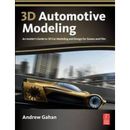 3d Automotive Modeling: An Insider's Guide To 3d Car Modeling And Design For Games And Film