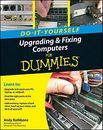 Upgrading and Fixing Computers For Dummies - Rathbone, 0470557435, paperback