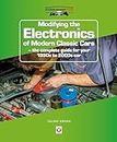 Modifying the Electronics of Modern Classic Cars: - the complete guide for your 1990s to 2000s car (WorkshopPro)