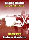 Raging Rajahs (Man of Conflict Series Book 2)