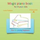 Libro de piano mágico para niños de 4 años - primer nivel a: para jóvenes principiantes