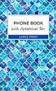 Phone Book With Alphabetical Tabs: For Elderly, Seniors, Women, Large Print, Small Size 5x8, Cute Blue Design, With Birthday, Notes, 2 Per Page, 300 Contacts