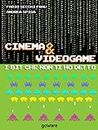 Cinema & Videogame. I bit che non ti ho detto (Pop corn Vol. 3) (Italian Edition)