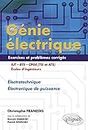 Génie électrique - Exercices et problèmes corrigés - Électrotechnique, Électronique de puissance: Electrotechnique Electronique de puissance Exercices et problèmes corrigés