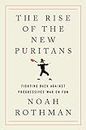 The Rise of the New Puritans: Fighting Back Against Progressives' War on Fun (English Edition)