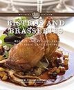 Bistros and Brasseries: Recipes and Reflections on Classic Cafe Cooking (The Culinary Institute of America Dining Series)