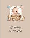 El diario de mi bebé: Registro del cuidado del bebé: Libreta de registor de sueño, alimentación y actividades, para mamás y papás. 148 páginas