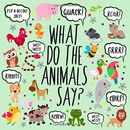 What Do The Animals Say?: A Fun Guessing Game for 2-4 Year Olds
