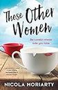 Those Other Women: from the best-selling author of The Fifth Letter